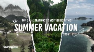 Best 5 Hill Stations for Summer Vacation 2026